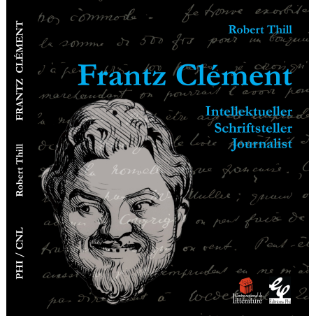 Frantz Clément – Intellektueller, Schriftsteller, Journalist