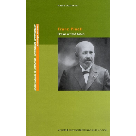 DUCHSCHER, André: Franz Pinell : Drama a' fenf Akten (Bd. 18)