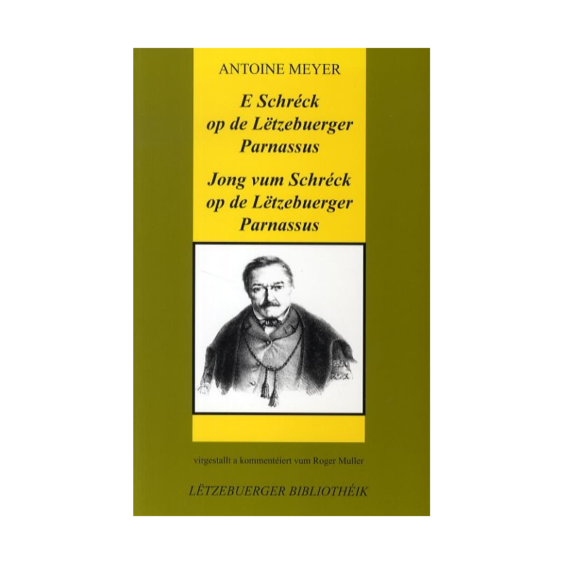MEYER, Antoine: E Schréck op de Lëtzebuerger Parnassus (Bd.12)