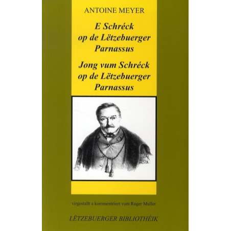 MEYER, Antoine: E Schréck op de Lëtzebuerger Parnassus (Bd.12)