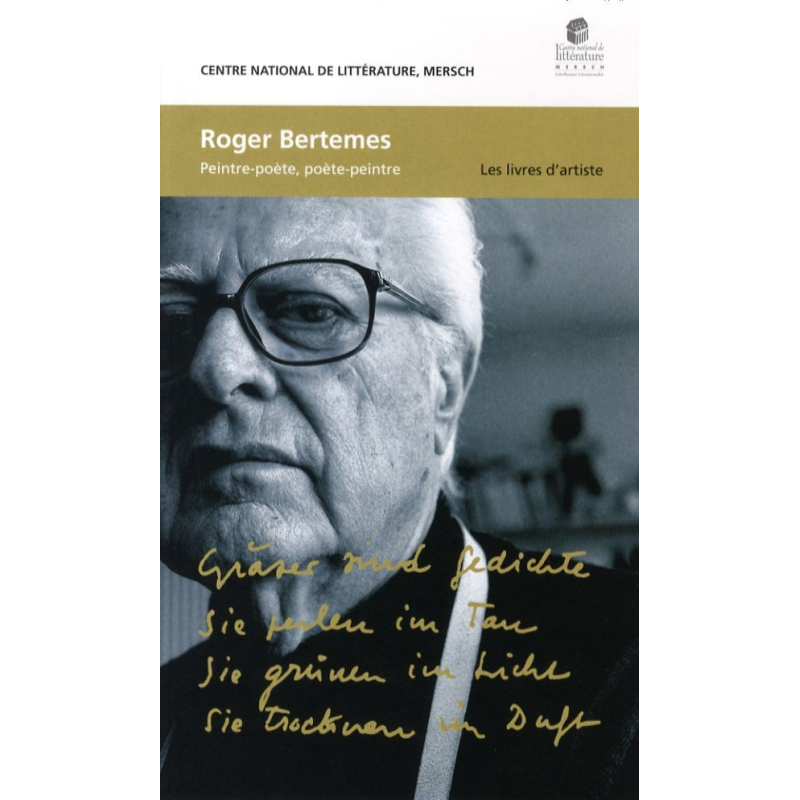 Roger Bertemes - Peintre-poète, poète-peintre