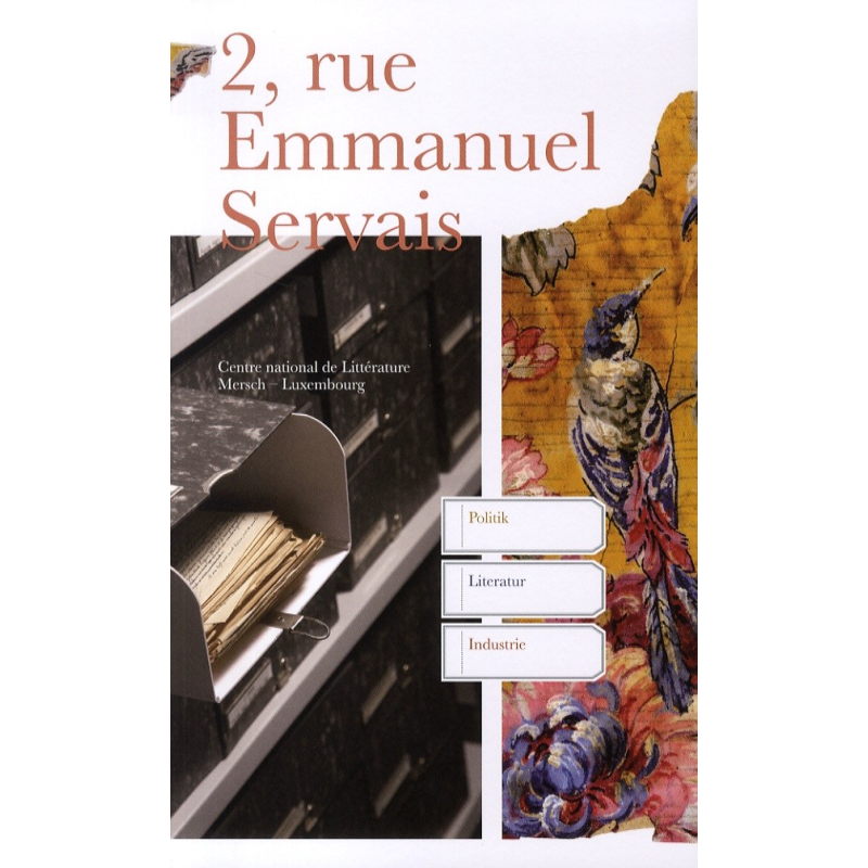 2, rue Emmanuel Servais - Literatur, Industrie, Politik
