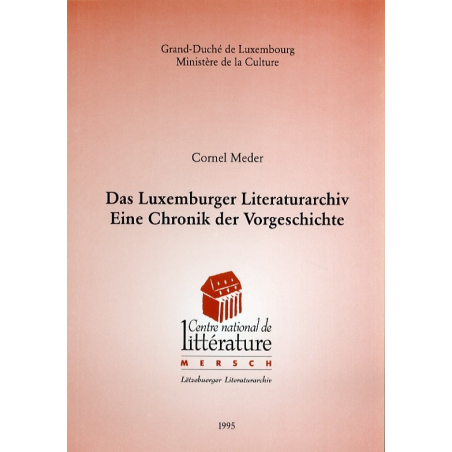 Das Luxemburger Literaturarchiv: Eine Chronik der Vorgeschichte